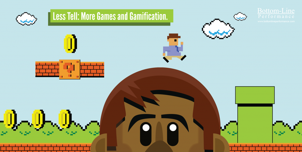 Less Tell; More Games and Gamification